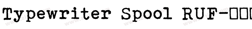 Typewriter Spool RUF字体转换